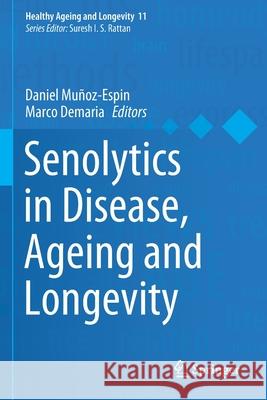 Senolytics in Disease, Ageing and Longevity Mu Marco DeMaria 9783030449056 Springer - książka