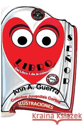 Senor Libro: Cuento No: 9 Daniel Guerra Ann a. Guerra 9781790109425 Independently Published - książka