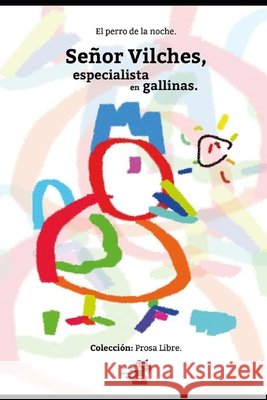 Señor Vilches: Especialista en gallinas Sotelo Aguilar, Carlos 9798734238561 Independently Published - książka