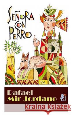 Senora con perro Mir Jordano, Rafael 9781539100621 Createspace Independent Publishing Platform - książka