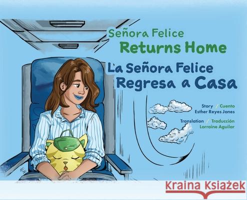 Senora Felice Returns Home Esther Reyes Jones 9780578979021 Esther Reyes Jones - książka