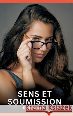 Sens et Soumission Rossi, Eva 9783384654380 Eva Rossi - książka