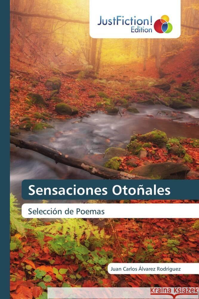 Sensaciones Otoñales Álvarez Rodríguez, Juan Carlos 9786137401156 JustFiction Edition - książka