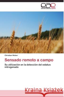 Sensado remoto a campo Weber Christian 9783844338225 Editorial Academica Espanola - książka