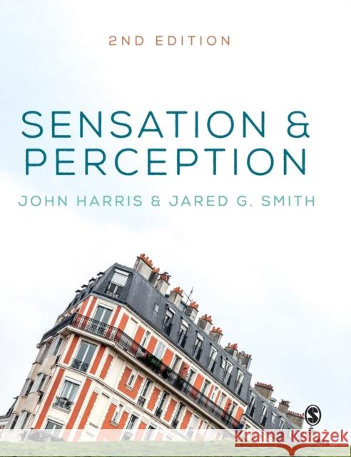 Sensation and Perception John Harris Jared Smith 9781526467706 Sage Publications Ltd - książka