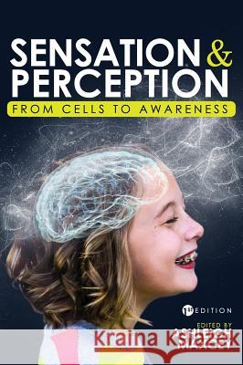 Sensation and Perception: From Cells to Awareness Ashleigh Maxcey 9781516549757 Cognella Academic Publishing - książka