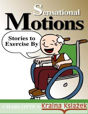 Sensational Motions: Stories to Exercise By Saben Adc, Charlotte 9781539072089 Createspace Independent Publishing Platform - książka