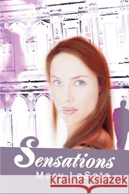 Sensations Mary Lasota 9780595293261 iUniverse - książka