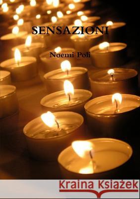 Sensazioni Noemi Poli 9781291645620 Lulu.com - książka