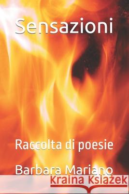 Sensazioni: Raccolta di poesie Barbara Mariano 9781798553480 Independently Published - książka