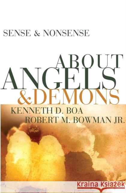 Sense & Nonsense about Angels & Demons Kenneth D. Boa Robert M., Jr. Bowman 9780310254294 Zondervan - książka
