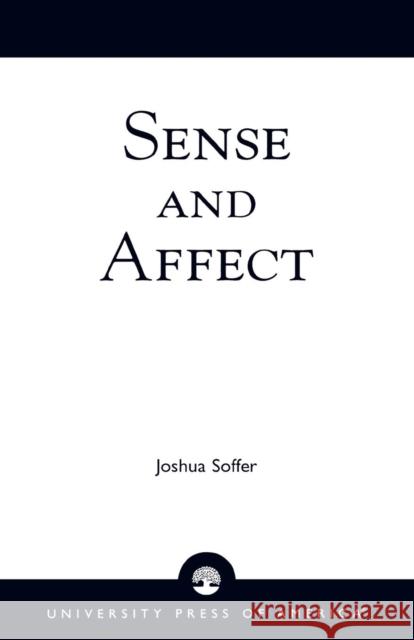 Sense and Affect Joshua Soffer 9780761823766 University Press of America - książka