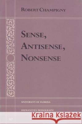 Sense, Antisense, Nonsense Robert Champigny 9780813007915 University Press of Florida - książka