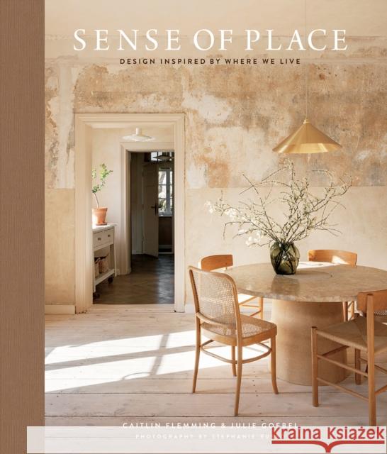 Sense of Place: Design Inspired by Where We Live Caitlin Flemming Julie Goebel 9781419764707 Abrams - książka