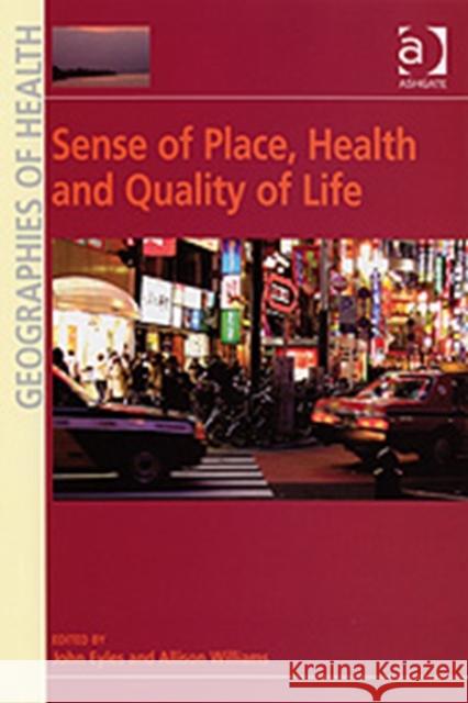 Sense of Place, Health and Quality of Life  9780754673323 Ashgate Publishing Limited - książka