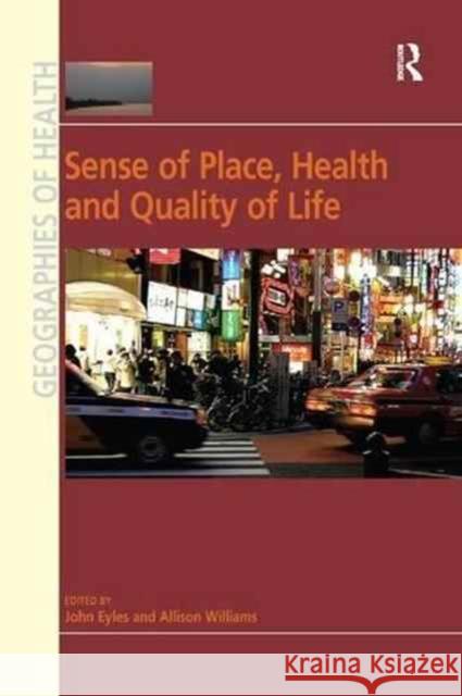 Sense of Place, Health and Quality of Life Allison Williams John Eyles 9781138267602 Routledge - książka