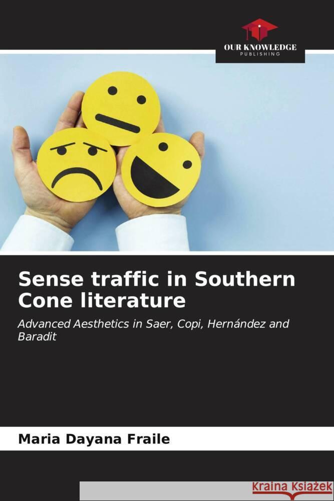 Sense traffic in Southern Cone literature Maria Dayana Fraile 9786207067107 Our Knowledge Publishing - książka
