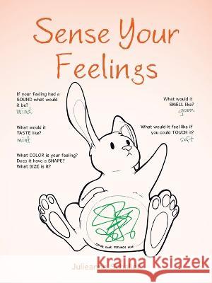 Sense Your Feelings Julieanne Schaller 9798765239896 Balboa Press - książka