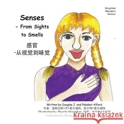 Senses - From Sights to Smells: From Sight to Smells Douglas J. Alford Pakaket Alford Chanita Worakhan 9781499723175 Createspace - książka