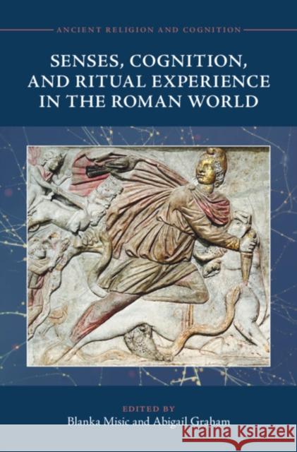 Senses, Cognition, and Ritual Experience in the Roman World  9781009355544 Cambridge University Press - książka