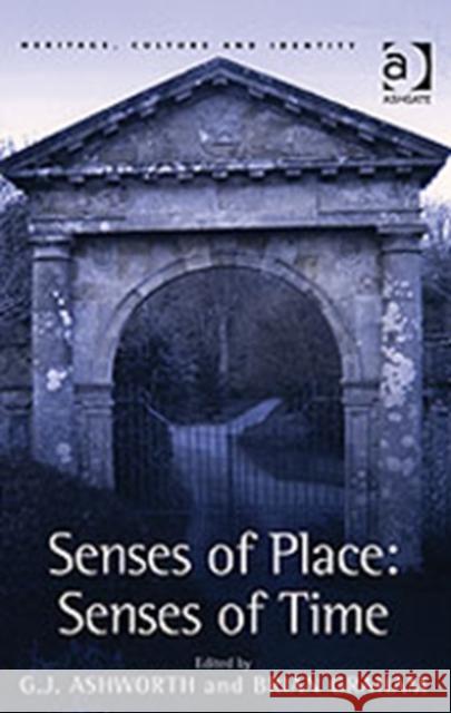 Senses of Place: Senses of Time G J Ashworth 9780754641896  - książka