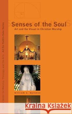 Senses of the Soul William A Dyrness 9781498211024 Cascade Books - książka