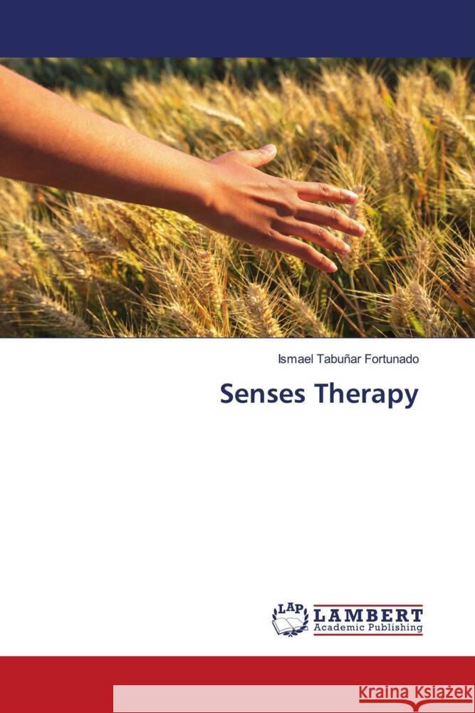 Senses Therapy Tabuñar Fortunado, Ismael 9786206145370 LAP Lambert Academic Publishing - książka