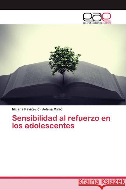 Sensibilidad al refuerzo en los adolescentes Pavicevic, Miljana; Minic, Jelena 9786200386991 Editorial Académica Española - książka