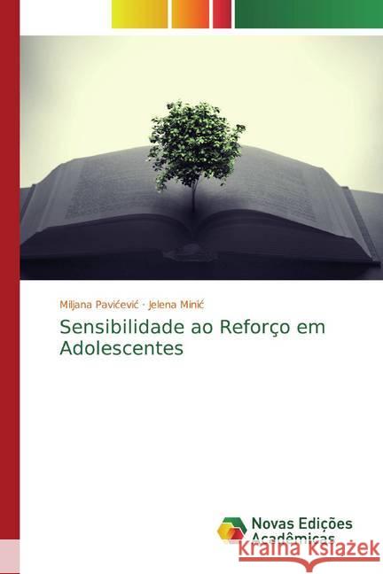 Sensibilidade ao Reforço em Adolescentes Pavicevic, Miljana; Minic, Jelena 9786200791313 Novas Edicioes Academicas - książka