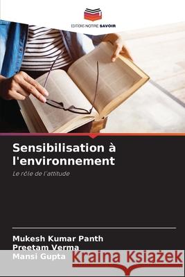 Sensibilisation à l'environnement Panth, Mukesh Kumar, Verma, Preetam, Gupta, Mansi 9786208775162 Editions Notre Savoir - książka