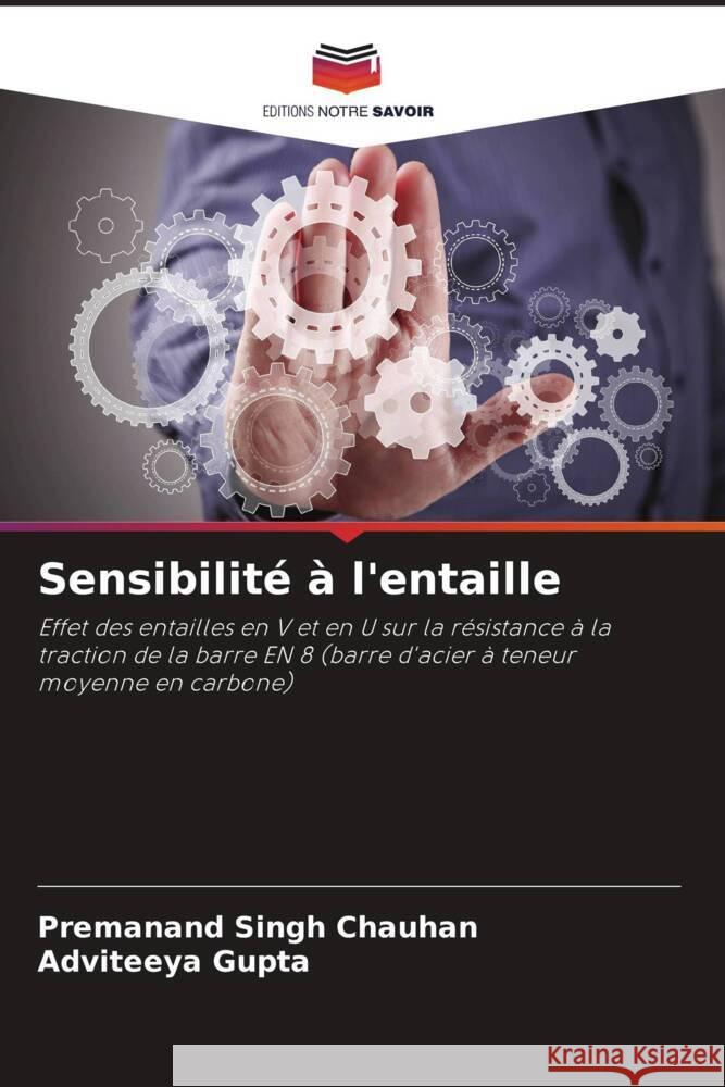 Sensibilité à l'entaille Chauhan, Premanand Singh, Gupta, Adviteeya 9786208197681 Editions Notre Savoir - książka