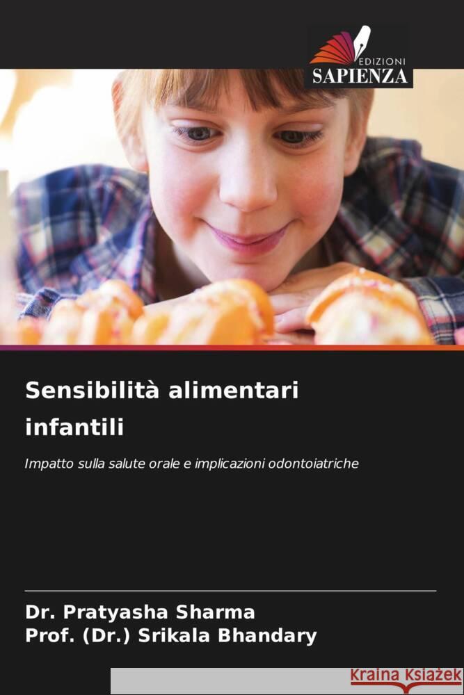 Sensibilità alimentari infantili Sharma, Dr. Pratyasha, Bhandary, Prof. (Dr.) Srikala 9786208363086 Edizioni Sapienza - książka