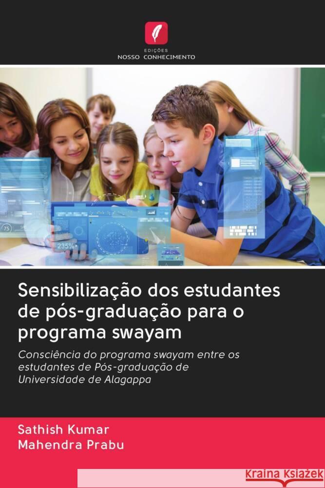 Sensibilização dos estudantes de pós-graduação para o programa swayam Kumar, Sathish, Prabu, Mahendra 9786203059137 Edicoes Nosso Conhecimento - książka