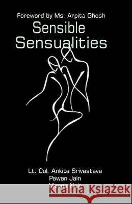 Sensible Sensualities Ankita Srivastava 9789385193842 Sanmati Publishers & Distributors - książka