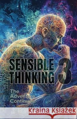 Sensible Thinking 3: The Adventure Continues Martin H. Levinson 9781970164312 Institute of General Semantics - książka