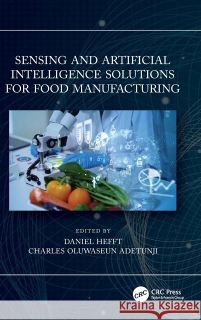 Sensing and Artificial Intelligence Solutions for Food Manufacturing  9781032075808 Taylor & Francis Ltd - książka