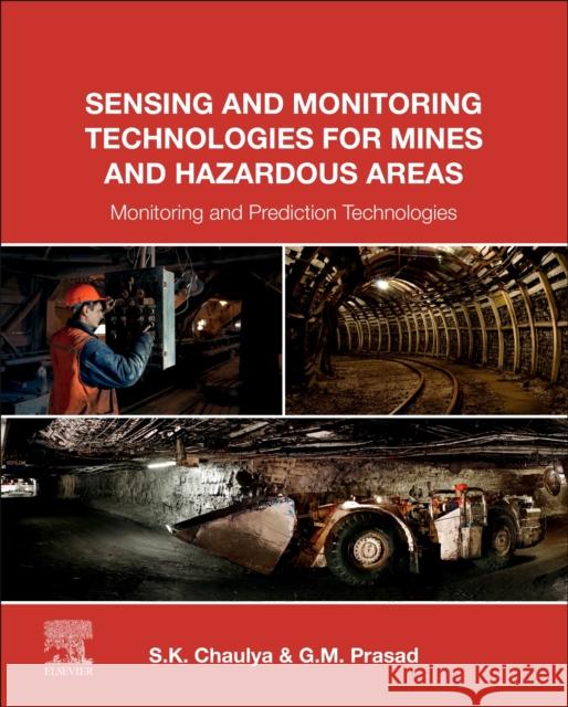 Sensing and Monitoring Technologies for Mines and Hazardous Areas: Monitoring and Prediction Technologies Swadesh Chaulya G. M. Prasad 9780128031940 Elsevier - książka