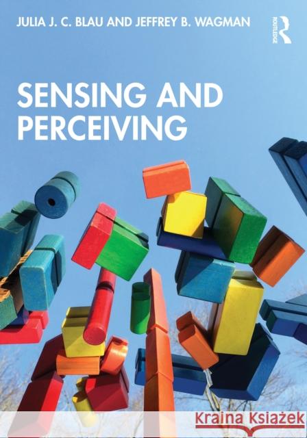 Sensing and Perceiving Jeffrey B. Wagman 9781032690919 Routledge - książka
