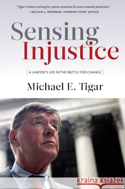 Sensing Injustice: A Lawyer's Life in the Battle for Change Michael E. Tigar 9781583679203 Monthly Review Press,U.S. - książka