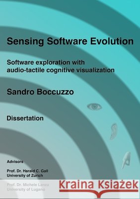 Sensing Software Evolution (Paperback - Black and White) Sandro Boccuzzo 9781291090260 Lulu.com - książka
