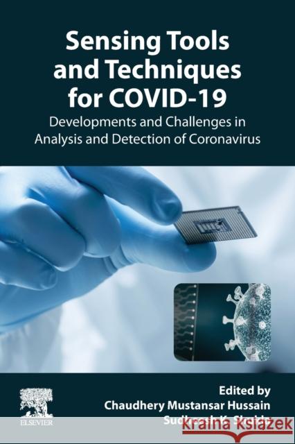 Sensing Tools and Techniques for Covid-19: Developments and Challenges in Analysis and Detection of Coronavirus Chaudhery Mustansar Hussain Sudheesh K. Shukla 9780323902809 Elsevier - książka