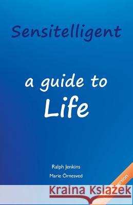 Sensitelligent - a guide to Life Jenkins, Ralph K. 9789186613020 Lightspira - książka