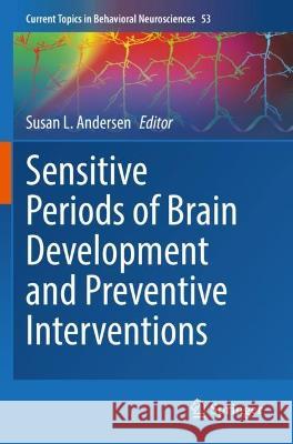 Sensitive Periods of Brain Development and Preventive Interventions  9783031044755 Springer International Publishing - książka