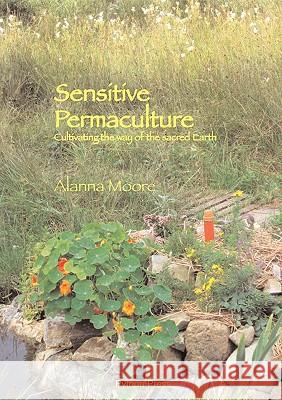 Sensitive Permaculture Moore, Alanna 9780975778227  - książka