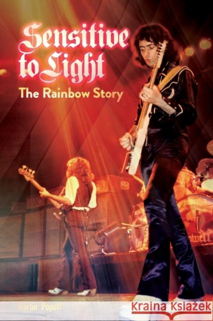 Sensitive to Light: The Rainbow Story Martin Popoff 9781912782406 Wymer Publishing - książka