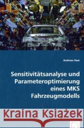 Sensitivitätsanalyse und Parameteroptimierung eines MKS Fahrzeugmodells Heer, Andreas 9783836489126 VDM Verlag Dr. Müller - książka