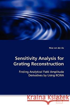 Sensitivity Analysis for Grating Reconstruction Nico Va 9783639019452 VDM Verlag - książka