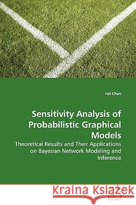Sensitivity Analysis of Probabilistic Graphical Models Hei Chan 9783639136951 VDM Verlag - książka