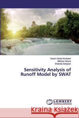 Sensitivity Analysis of Runoff Model by SWAT Ostad-Ali-Askari, Kaveh; Ghane, Mohsen; Dehghan, Shahide 9786200549624 LAP Lambert Academic Publishing - książka
