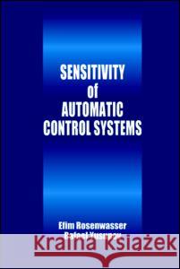 Sensitivity of Automatic Control Systems E. Rozenwasser R. Yusupov Efim Rosenwasser 9780849322938 CRC Press - książka